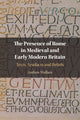 Book cover of: Presence of Rome in Medieval and Early Modern Britain. By: Andrew Wallace