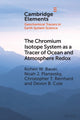 Book cover of: Chromium Isotope System as a Tracer of Ocean and Atmosphere Redox. By: Kohen W. Bauer