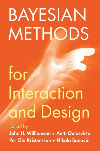 Book cover of: Bayesian Methods for Interaction and Design. By: John H. Williamson