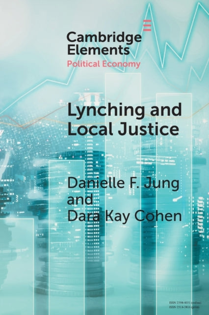 Book cover of: Lynching and Local Justice. By: Danielle F. Jung