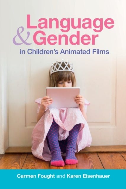Book cover of: Language and Gender in Children's Animated Films. By: Carmen Fought