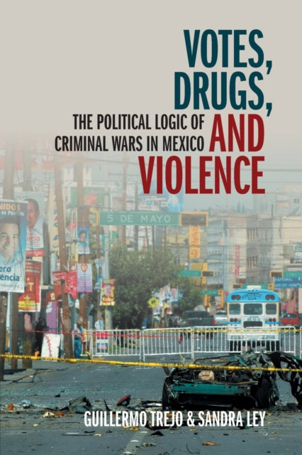 Book cover of: Votes, Drugs, and Violence. By: Guillermo Trejo