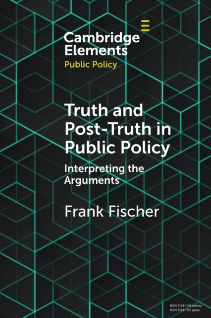 Book cover of: Truth and Post-Truth in Public Policy. By: Frank Fischer