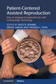 Book cover of: Patient-Centered Assisted Reproduction. By: Alice D. Domar