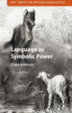 Book cover of: Language as Symbolic Power. By: Claire Kramsch