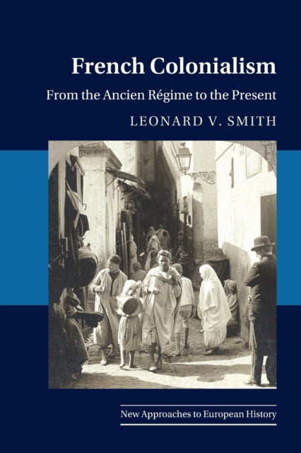 Book cover of: French Colonialism. By: Leonard V. Smith