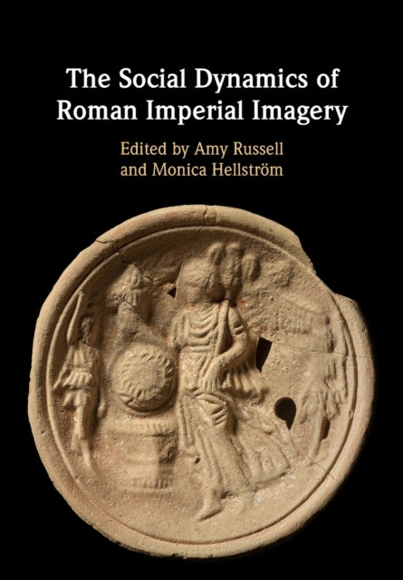 Book cover of: Social Dynamics of Roman Imperial Imagery. By: Amy Russell