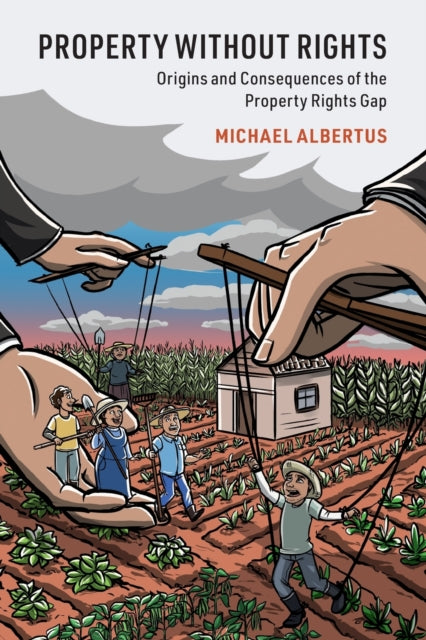 Book cover of: Property without Rights. By: Mike Albertus
