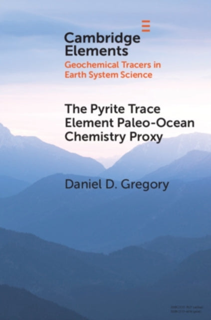 Book cover of: Pyrite Trace Element Paleo-Ocean Chemistry Proxy. By: Daniel D. Gregory