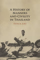 Book cover of: History of Manners and Civility in Thailand. By: Patrick Jory