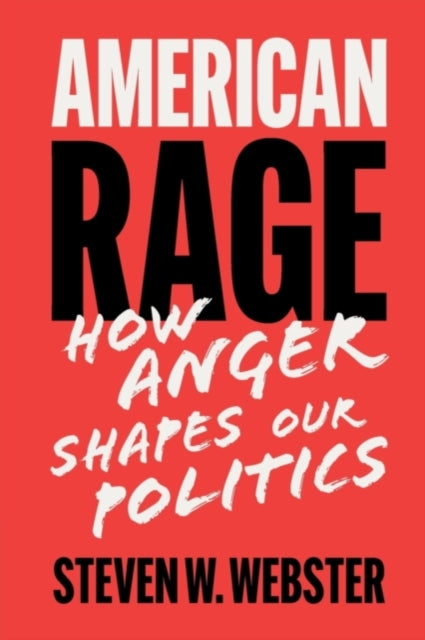 Book cover of: American Rage. By: Steven W. Webster