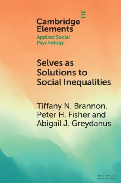Book cover of: Selves as Solutions to Social Inequalities. By: Tiffany N. Brannon