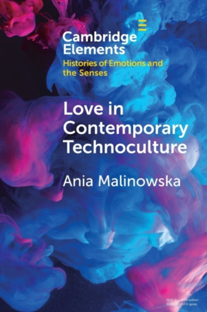 Book cover of: Love in Contemporary Technoculture. By: Ania Malinowska