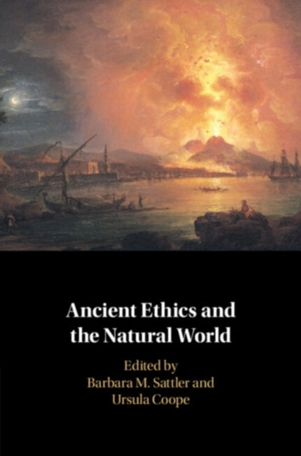 Book cover of: Ancient Ethics and the Natural World. By: Barbara M. Sattler