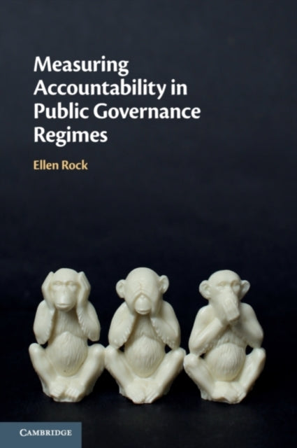 Book cover of: Measuring Accountability in Public Governance Regimes. By: Ellen Rock