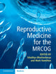 Book cover of: Reproductive Medicine for the MRCOG. By: Siladitya Bhattacharya