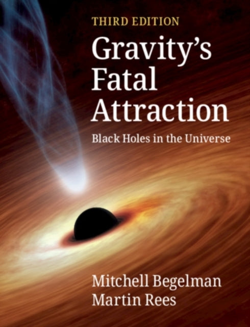 Book cover of: Gravity's Fatal Attraction. By: Mitchell Begelman