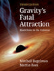 Book cover of: Gravity's Fatal Attraction. By: Mitchell Begelman
