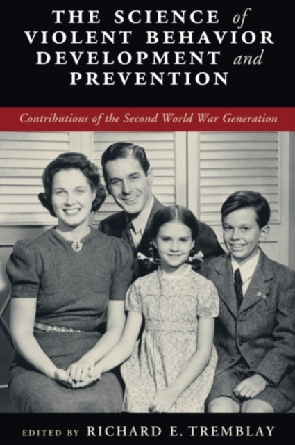 Book cover of: Science of Violent Behavior Development and Prevention. By: Richard Ernest Tremblay