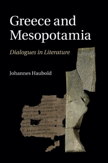 Book cover of: Greece and Mesopotamia. By: Johannes Haubold