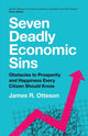 Book cover of: Seven Deadly Economic Sins. By: James R. Otteson