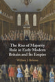 Book cover of: Rise of Majority Rule in Early Modern Britain and Its Empire. By: William J. Bulman