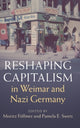 Book cover of: Reshaping Capitalism in Weimar and Nazi Germany. By: Moritz Föllmer