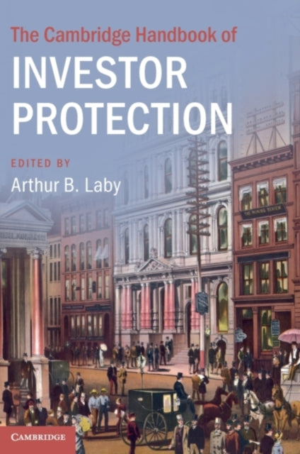 Book cover of: Cambridge Handbook of Investor Protection. By: Arthur B. Laby