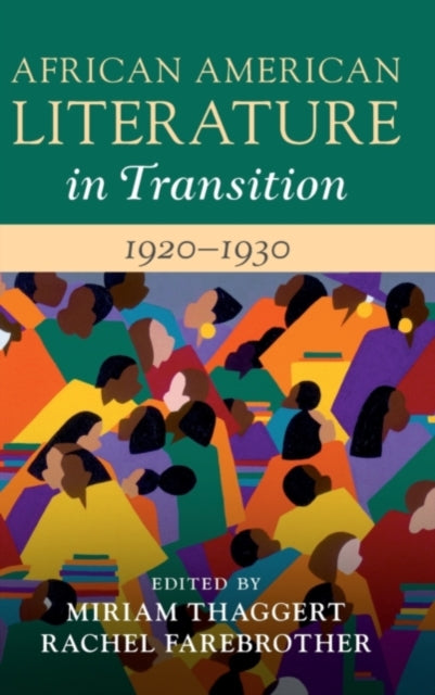 Book cover of: African American Literature in Transition, 1920–1930: Volume 9. By: Miriam Thaggert