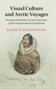 Book cover of: Visual Culture and Arctic Voyages. By: Eavan O'Dochartaigh