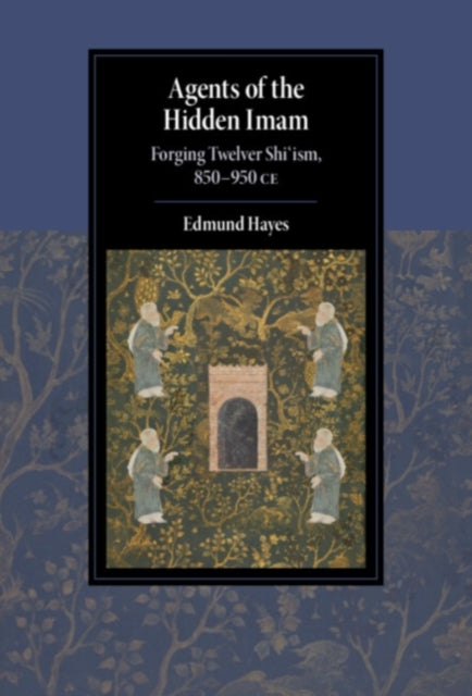 Book cover of: Agents of the Hidden Imam. By: Edmund Hayes