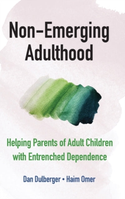 Book cover of: Non-Emerging Adulthood. By: Dan Dulberger
