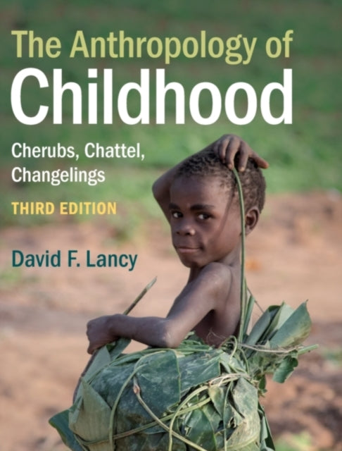 Book cover of: Anthropology of Childhood. By: David F. Lancy