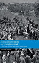 Book cover of: Remaking Ukraine after World War II. By: Filip Slaveski