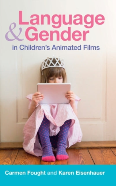 Book cover of: Language and Gender in Children's Animated Films. By: Carmen Fought