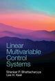 Book cover of: Linear Multivariable Control Systems. By: Shankar P. Bhattacharyya