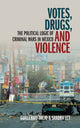 Book cover of: Votes, Drugs, and Violence. By: Guillermo Trejo