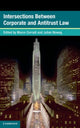 Book cover of: Intersections Between Corporate and Antitrust Law. By: Marco Corradi