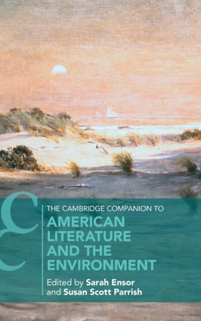 Book cover of: Cambridge Companion to American Literature and the Environment. By: Sarah Ensor