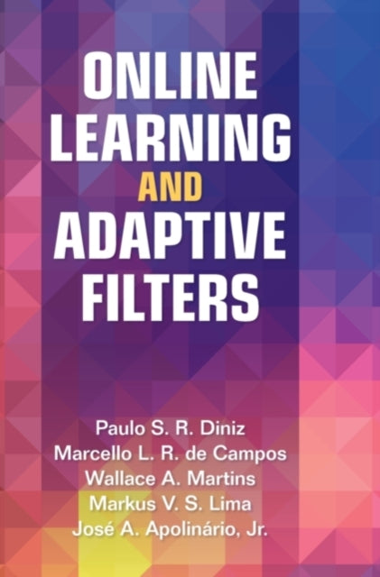 Book cover of: Online Learning and Adaptive Filters. By: Paulo S. R. Diniz
