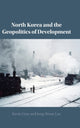 Book cover of: North Korea and the Geopolitics of Development. By: Kevin Gray