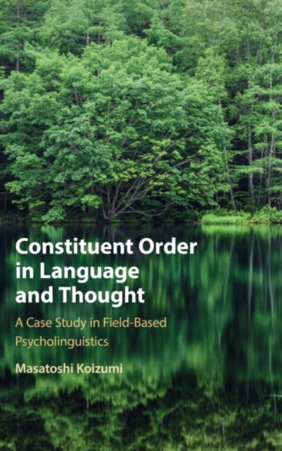 Book cover of: Constituent Order in Language and Thought. By: Masatoshi Koizumi