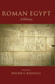 Book cover of: Roman Egypt. By: Roger S. Bagnall