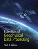 Book cover of: Essentials of Geophysical Data Processing. By: Clark R. Wilson