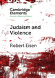 Book cover of: Judaism and Violence. By: Robert Eisen