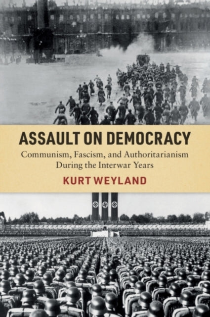 Book cover of: Assault on Democracy. By: Kurt Weyland