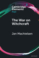 Book cover of: War on Witchcraft. By: Jan Machielsen