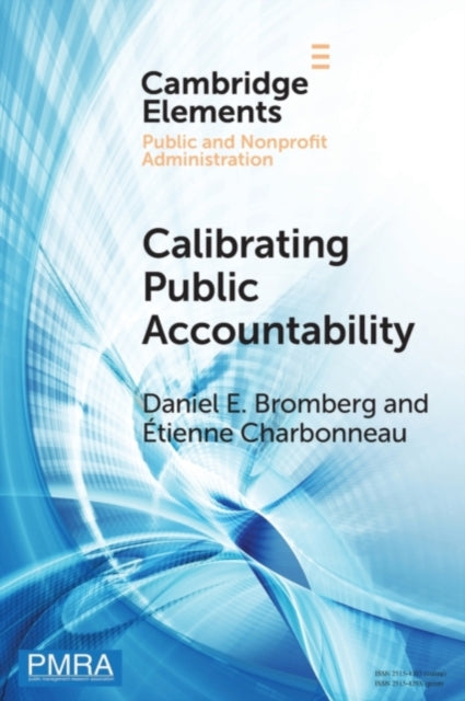 Book cover of: Calibrating Public Accountability. By: Daniel E. Bromberg