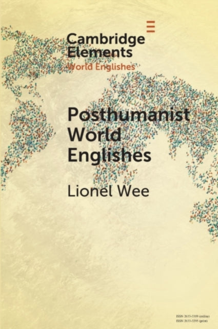 Book cover of: Posthumanist World Englishes. By: Lionel Wee