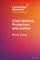 Book cover of: Child Welfare, Protection, and Justice